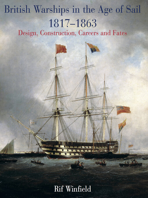 Title details for British Warships in the Age of Sail, 1817–1863 by Rif Winfield - Available